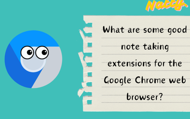 What are some good note taking extensions for the Google Chrome web browser